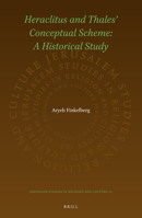 Heraclitus and Thales' Conceptual Scheme: A Historical Study 9004337997 Book Cover