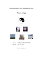 Pulse-Ology (Dr. Zhijiang Chen's Chinese Herbal Remedies Series) 149914167X Book Cover