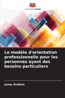 Le modèle d'orientation professionnelle pour les personnes ayant des besoins particuliers (French Edition) 6207039777 Book Cover