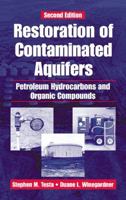 Restoration of Contaminated Aquifers: Petroleum Hydrocarbons and Organic Compounds, Second Edition 0367398443 Book Cover