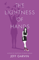 The Lightness of Hands 0062382896 Book Cover