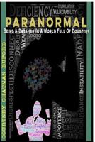 Paranormal: Being a Dreamer in a World Full of Doubters 1540411788 Book Cover