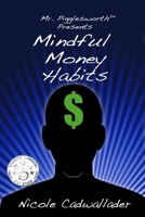 Mr. Pigglesworth Presents Mindful Money Habits B084YLFCN1 Book Cover