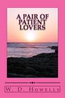 A Pair of Patient Lovers 1514356740 Book Cover