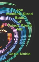 The Medium-Sized Book of Things About Me B0CLJ6YDLP Book Cover