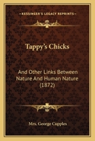 Tappy's Chicks: And Other Links Between Nature And Human Nature 116327870X Book Cover