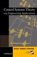 Control Systems Theory with Engineering Applications (Control Engineering) 146126636X Book Cover