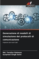 Generazione di modelli di simulazione dei protocolli di comunicazione (Italian Edition) 6209959474 Book Cover