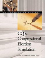 Cq's Congressional Election Simulation: Government in Action (Government in Action Series) 1568027087 Book Cover