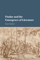 Pindar and the Emergence of Literature 1107116635 Book Cover