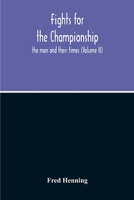 Fights For The Championship: The Men And Their Times 9354211224 Book Cover