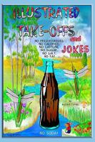 Illustrated Take-Offs And Jokes 1434896412 Book Cover