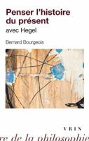 Penser l'Histoire Du Present Avec Hegel 2711627551 Book Cover