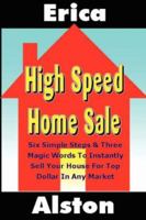 High Speed Home Sale (Volume 1) 1430321873 Book Cover