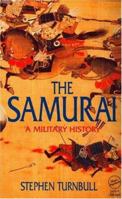 The Samurai: A Military History 0026205408 Book Cover