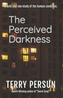 The Perceived Darkness 1484859367 Book Cover