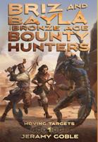 Briz and Bayla: The Bronze Age Bounty Hunters 0989884198 Book Cover