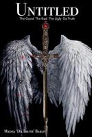 Untitled: The Good The Bad The Ugly Da Truth 197408776X Book Cover