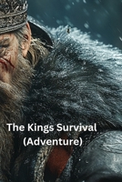 The Kings Survival (Adventure) B0DTX9VSHP Book Cover