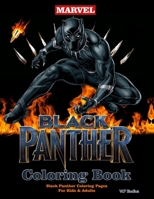 Black Panther Coloring Book: Black Panther coloring pages suitable for both Children & Adults, featuring over a dozen pictures of Black Panther, Wakanda & so much more to color for gifts, personal rel 1987553292 Book Cover