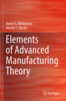 Elements of Advanced Manufacturing Theory 3031020464 Book Cover