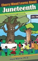 Cherry Wood Learns About Juneteenth- 1735812269 Book Cover