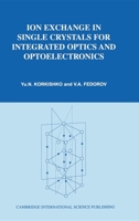 Ion Exchange in Single Crystals for Integrated Optics and Optoelectronics 189832641X Book Cover