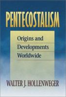 Pentecostalism: Origins and Developments Worldwide 0801046602 Book Cover