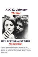 He's Getting Away with Murder 1494380692 Book Cover