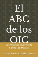 El ABC de los OIC: Los Órganos Internos de Control en México 607879616X Book Cover
