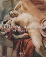John Singer Sargent: The Male Nudes 0789302616 Book Cover