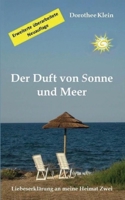 Der Duft von Sonne und Meer: Liebeserklärung an meine Heimat Zwei (German Edition) 3759720714 Book Cover