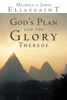 God's Plan and the Glory Thereof 1449785336 Book Cover