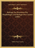Beitrage Zur Kenntniss Der Morphologie Und Biologie Der Cacteen 1167361148 Book Cover