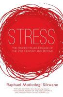 Stress, the Highest Killer Disease of the 21st Century and Beyond 1628393696 Book Cover