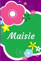 Maisie: A Journal for Girls - Personalized with your Own Name! 6x9 inches, 110 lined pages. 1697462294 Book Cover