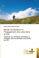 Morale du Bonheur et l'Engagement des Laïcs dans la Cité 6203842982 Book Cover