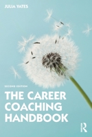 The Career Coaching Handbook 0415627877 Book Cover