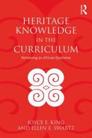 Heritage Knowledge in the Curriculum: Retrieving an African Episteme 0815380437 Book Cover