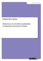 Behaviour of a herbivore-plankton continuous interaction model 3668265453 Book Cover