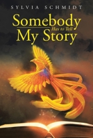 Somebody Has to Tell My Story B0F3B6MZ7D Book Cover