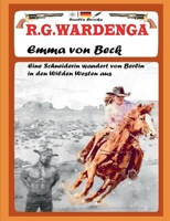 Emma von Beck - Eine Schneiderin wandert von Berlin in den Wilden Westen aus 3752667850 Book Cover