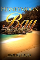 Honeymoon Bay 1981512209 Book Cover