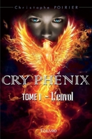 Cry Phénix - Tome 1 (French Edition) 2414483350 Book Cover