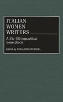 Italian Women Writers: A Bio-Bibliographical Sourcebook 0313283478 Book Cover