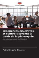 Expériences éducatives et culture citoyenne à partir de la philosophie (French Edition) 6206957470 Book Cover