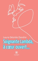 Soignante lambda, à coeur ouvert... B0CBLC485L Book Cover