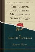 The Journal of Southern Medicine and Surgery, 1950, Vol. 112 1333276311 Book Cover