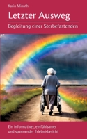 Letzter Ausweg: Begleitung einer Sterbefastenden (German Edition) 3819207902 Book Cover