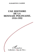Une histoire de la monnaie polonaise, 1918-1992 2738417779 Book Cover